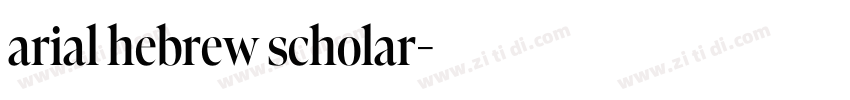 arial hebrew scholar字体转换